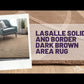 LaSalle Solid and Border Dark Brown Area Rug
