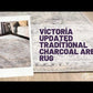 Victoria Traditional Charcoal Area Rug