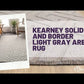 Kearney Solid and Border Light Gray Area Rug